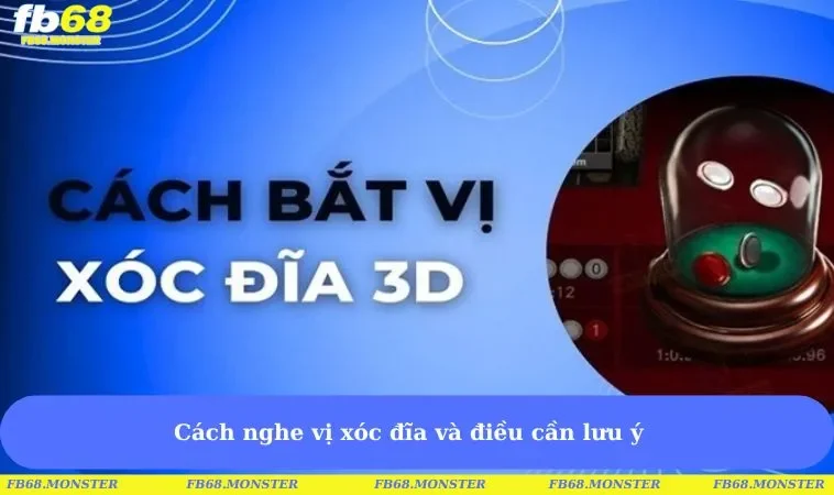 Cách nghe vị xóc đĩa và điều cần lưu ý
