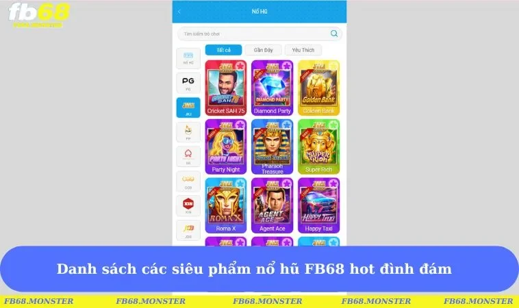 Danh sách các siêu phẩm nổ hũ hot đình đám tại FB68