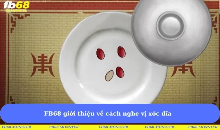 FB68 giới thiệu về cách nghe vị xóc đĩa