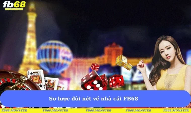 Sơ lược đôi nét về nhà cái FB68