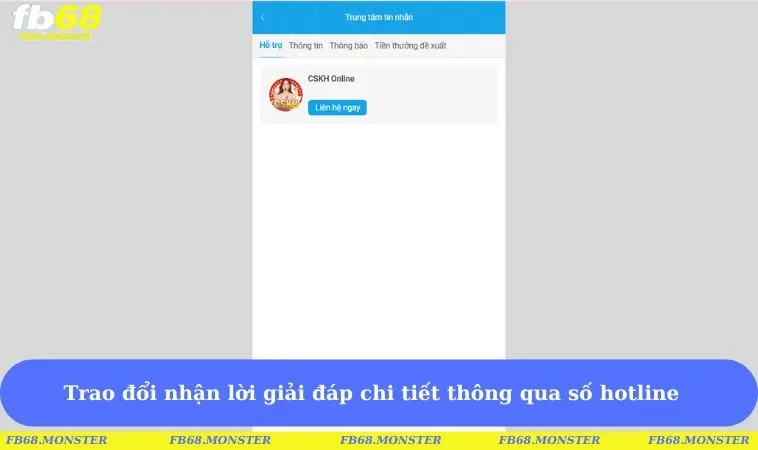 Trao đổi nhận lời giải đáp chi tiết thông qua số hotline